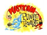 Plastic Man in 'Puddle Trouble' (TV)