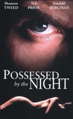 Possessed by the Night