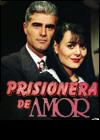 Prisionera de amor (Serie de TV)