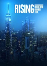 Rising: Reconstruyendo la Zona Cero (TV)