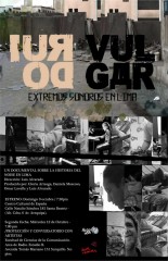 Ruido vulgar, extremos sonoros en Lima