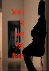 Seems So Long Ago, Nancy