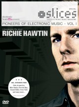 Slices: Pioneers of Electronic Music - Richie Hawtin