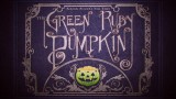 The Green Ruby Pumpkin (C)