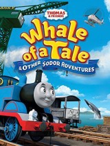 Thomas & Friends: Whale of a Tale and Other Sodor Adventures
