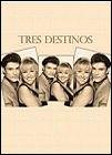 Tres destinos (Serie de TV)