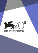Venice 70: Future Reloaded