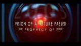Visión de un futuro pasado: La profecía de 2001 (C)