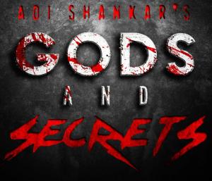 Adi Shankar's Gods and Secrets