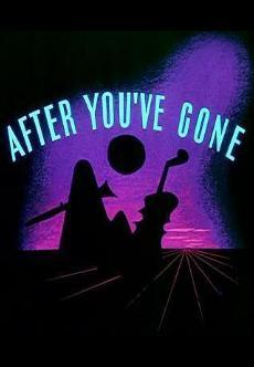 After You've Gone (C)