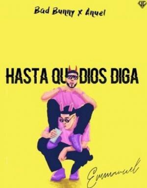 Anuel AA & Bad Bunny: Hasta que dios diga (Vídeo musical)