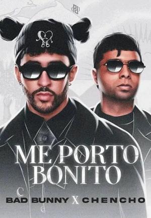 Bad Bunny & Chencho Corleone: Me porto bonito (Vídeo musical)