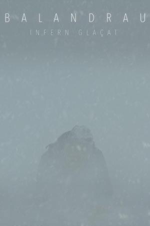 Balandrau, infern gelat