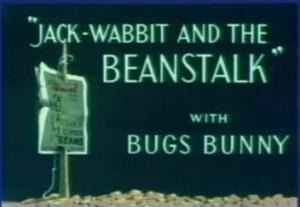 Bugs Bunny: Jack-Wabbit and the Beanstalk (C)