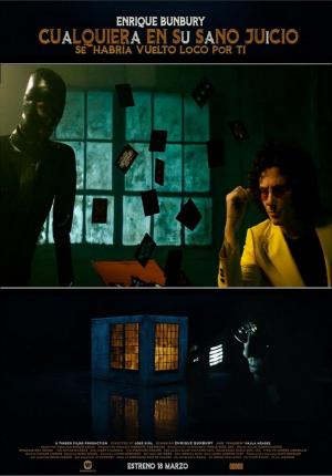 Bunbury: Cualquiera en su sano juicio (se habría vuelto loco por ti) (Vídeo musical)