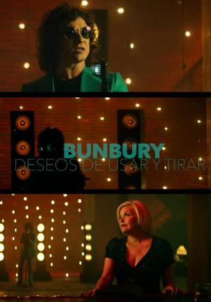 Bunbury: Deseos de usar y tirar (Vídeo musical)