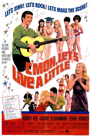 C'mon, Let's Live a Little