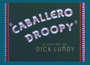 Caballero Droopy (C)
