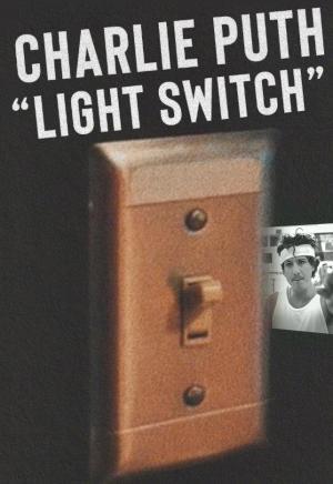Charlie Puth: Light Switch (Vídeo musical)