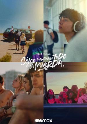 Cómo mandarlo todo a la mierda (Miniserie de TV)