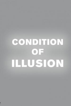Condition of Illusion