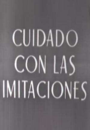 Cuidado con las imitaciones