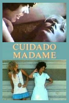 Cuidado, Madame