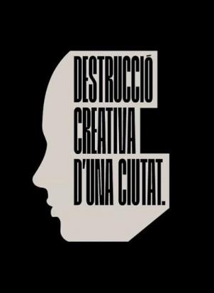 Destrucció creativa d?una ciutat