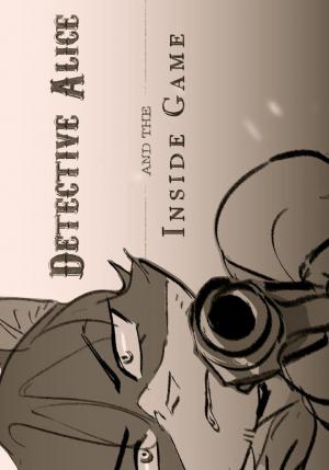 Detective Alice and The Inside Game (C)