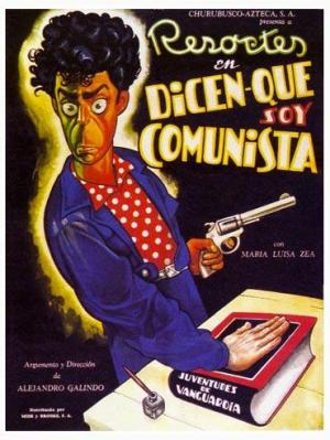 Dicen que soy comunista