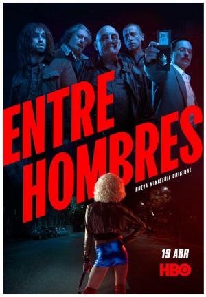 Entre hombres (Miniserie de TV)