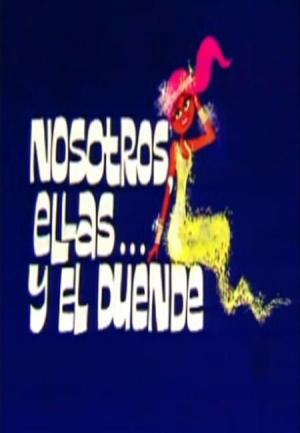 Nosotros, ellas... y el duende (TV)