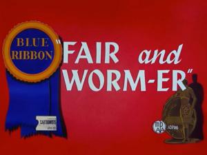 Fair and Worm-er (C)