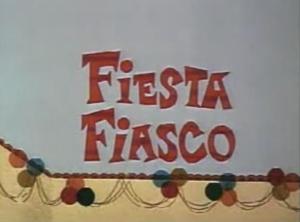 Fiesta Fiasco (C)