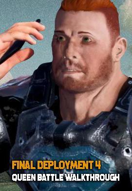 Final Deployment 4: Queen Battle Walkthrough (C)