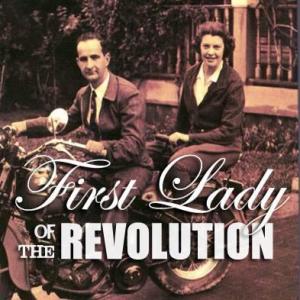 First Lady of the Revolution