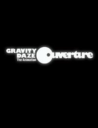 Gravity Rush the Animation ~Overture~ (C)