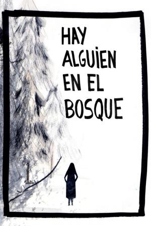 Hay alguien en el bosque
