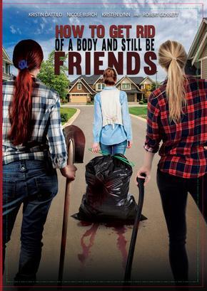 How to Get Rid of a Body (and Still Be Friends)