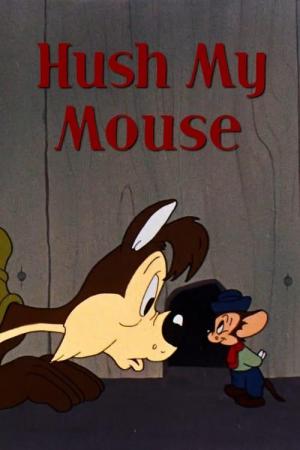 Hush My Mouse (C)