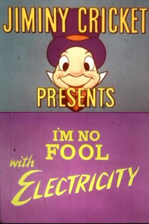 I'm No Fool with Electricity (C)