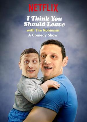 I Think You Should Leave (with Tim Robinson) (Serie de TV)