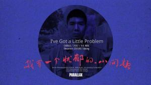 I've Got a Little Problem