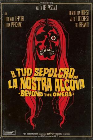 Il tuo sepolcro? la nostra alcova ? Beyond the Omega