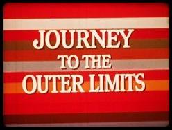 Journey to the Outer Limits