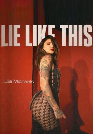 Julia Michaels: Lie Like This (Vídeo musical)