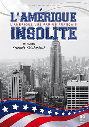 L'Amérique insolite (America As Seen by a Frenchman)