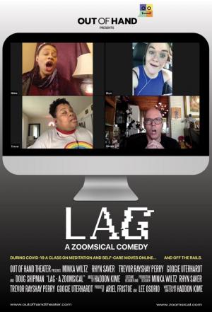 Lag: A Zoomsical (C)