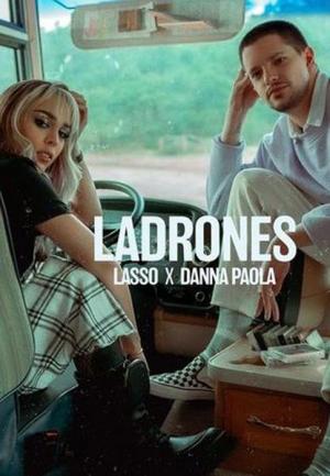 Lasso & Danna Paola: Ladrones (Vídeo musical)