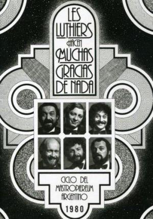 Les Luthiers hacen muchas gracias de nada